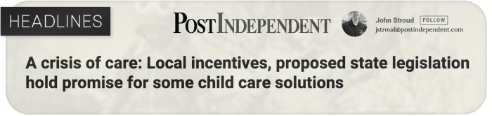 Newspaper headline discussing proposed solutions to a child care crisis through local incentives and state legislation as the legislative session unfolds.