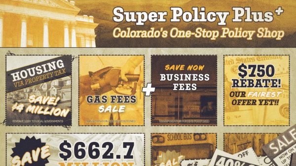 An advertisement for "super policy plus," presenting it as Colorado's leading legislature-backed one-stop policy shop, with various budget-conscious offers such as housing via property tax savings, business fee reductions, and a